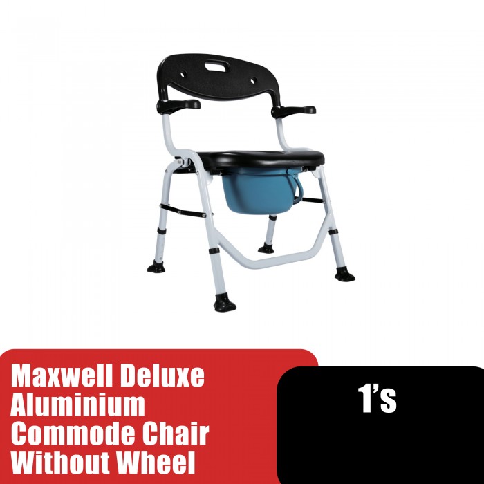 MAXWELL Deluxe Aluminium Commode Chair Without Wheel/Kerusi Tandas Duduk/Tongkat Kerusi/Tongkat 4 Kaki Pharmacy