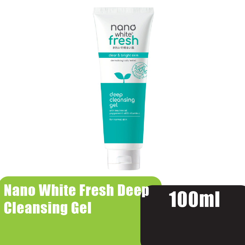 Nanowhite Fresh Deep Cleansing Gel 100ml Brightening Facial cleanser for oily skin pencuci muka 洗臉霜洗面奶