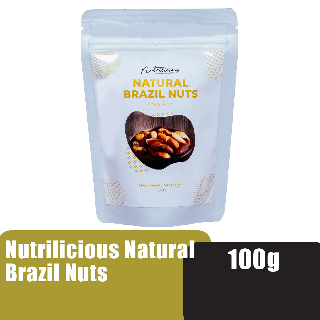 NUTRILICIOUS Kacang Brazil Nut Brazilian Nuts 100g 巴西坚果 - Healthy Snacks for Diet Snack / Keto Snack / Keto Nuts 每日坚果