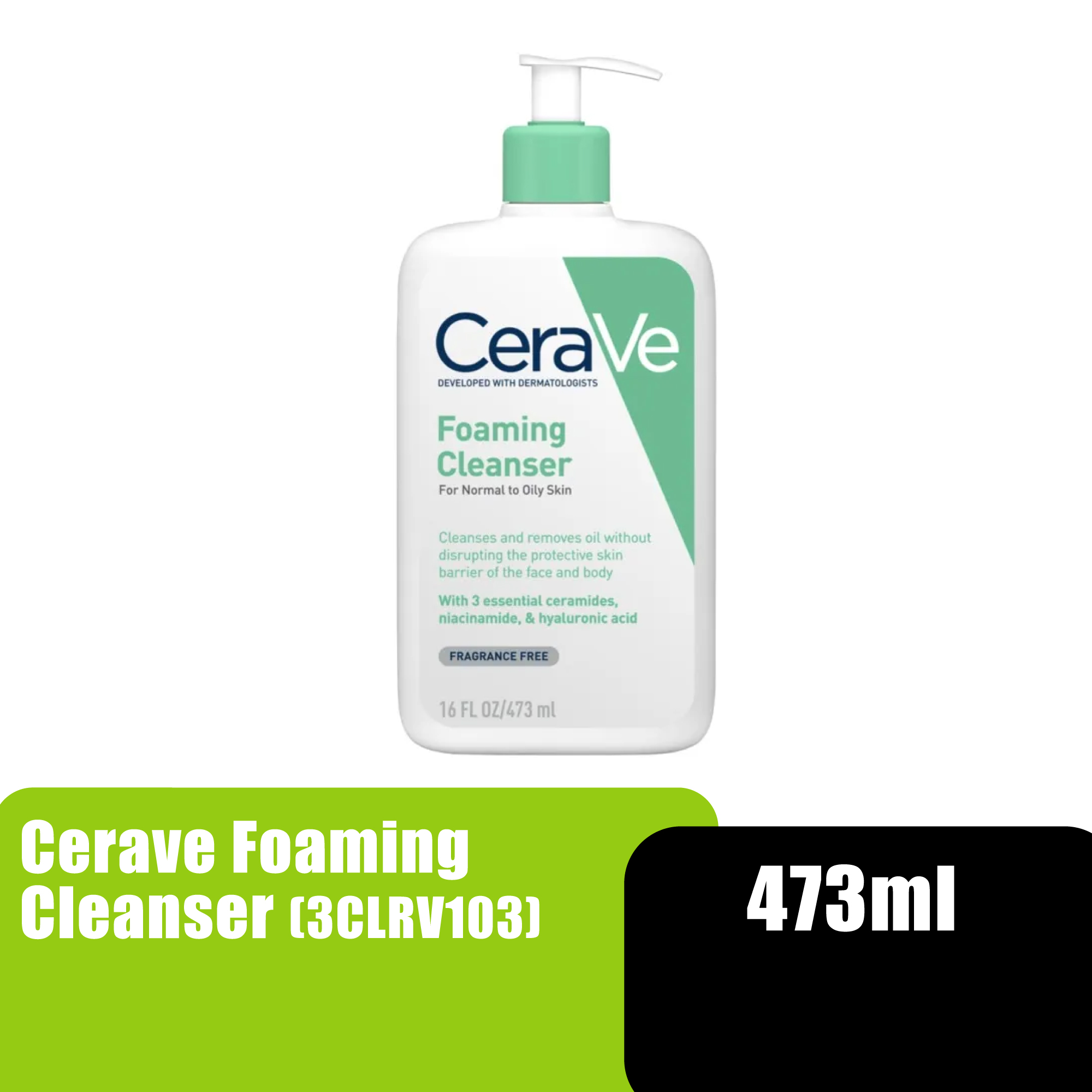 Cerave Foaming Cleanser 473ML Foaming Cleanser for Face Wash (For Normal to Oily Skin, All Skin Type)