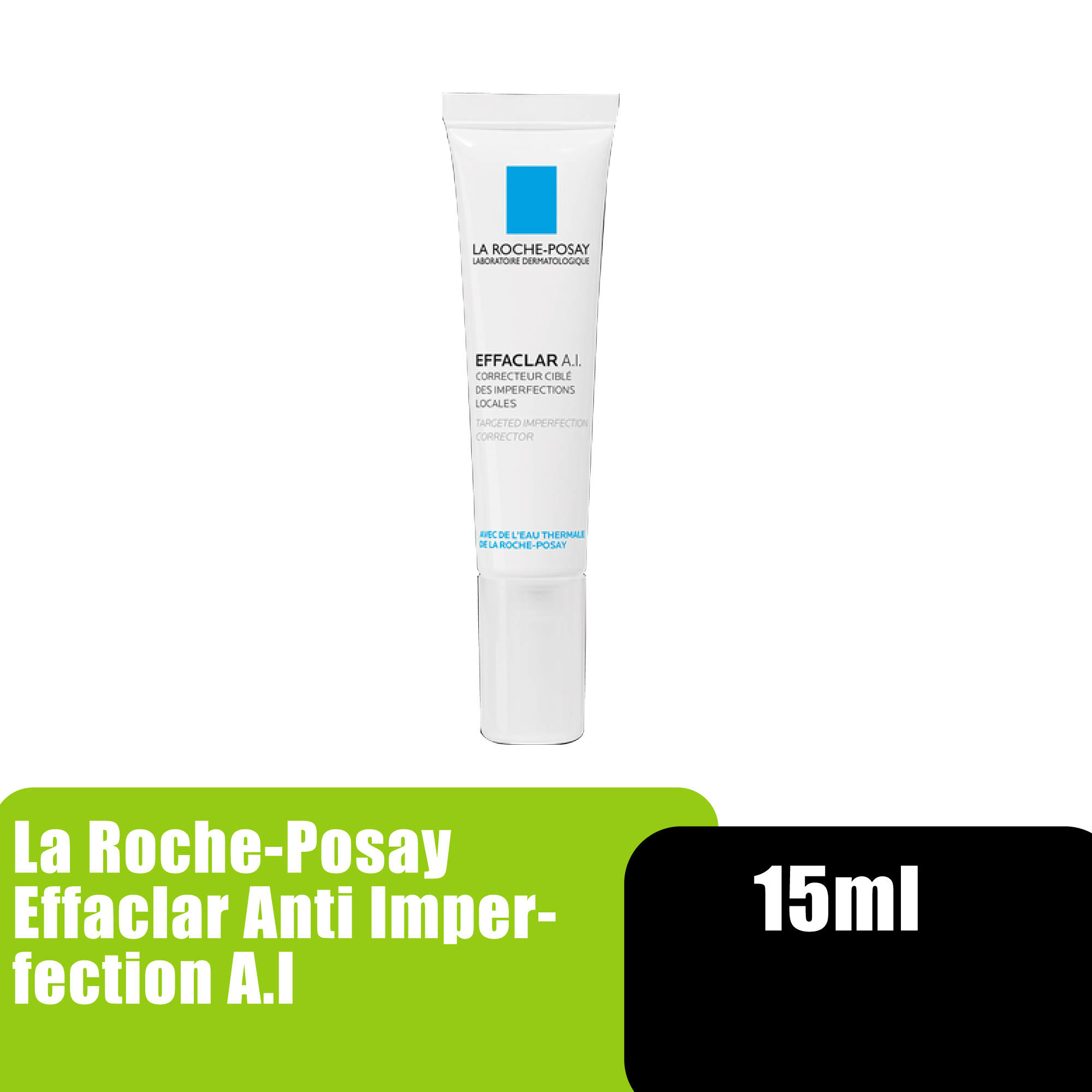 La Roche Posay Effaclar Anti-Imperfection A.I Corrector 15ml (Before Makeup)