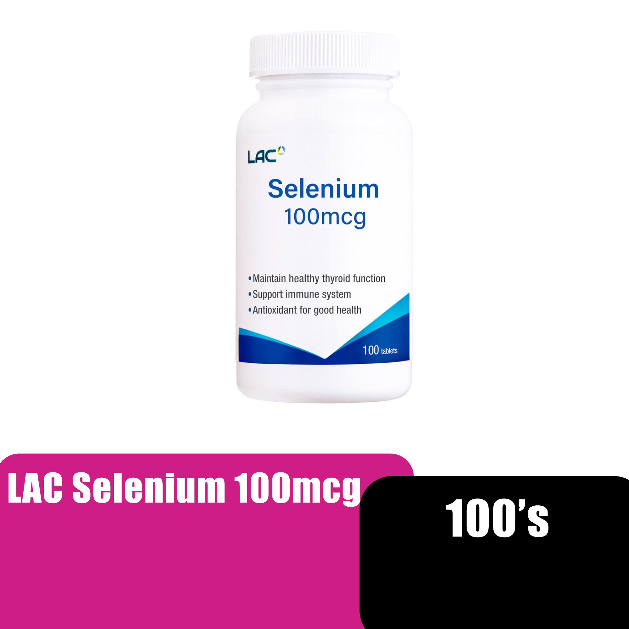Lac Selenium 100mcg 100's (supplement maintain thyroid fuction /support immune system & antioxidant ）