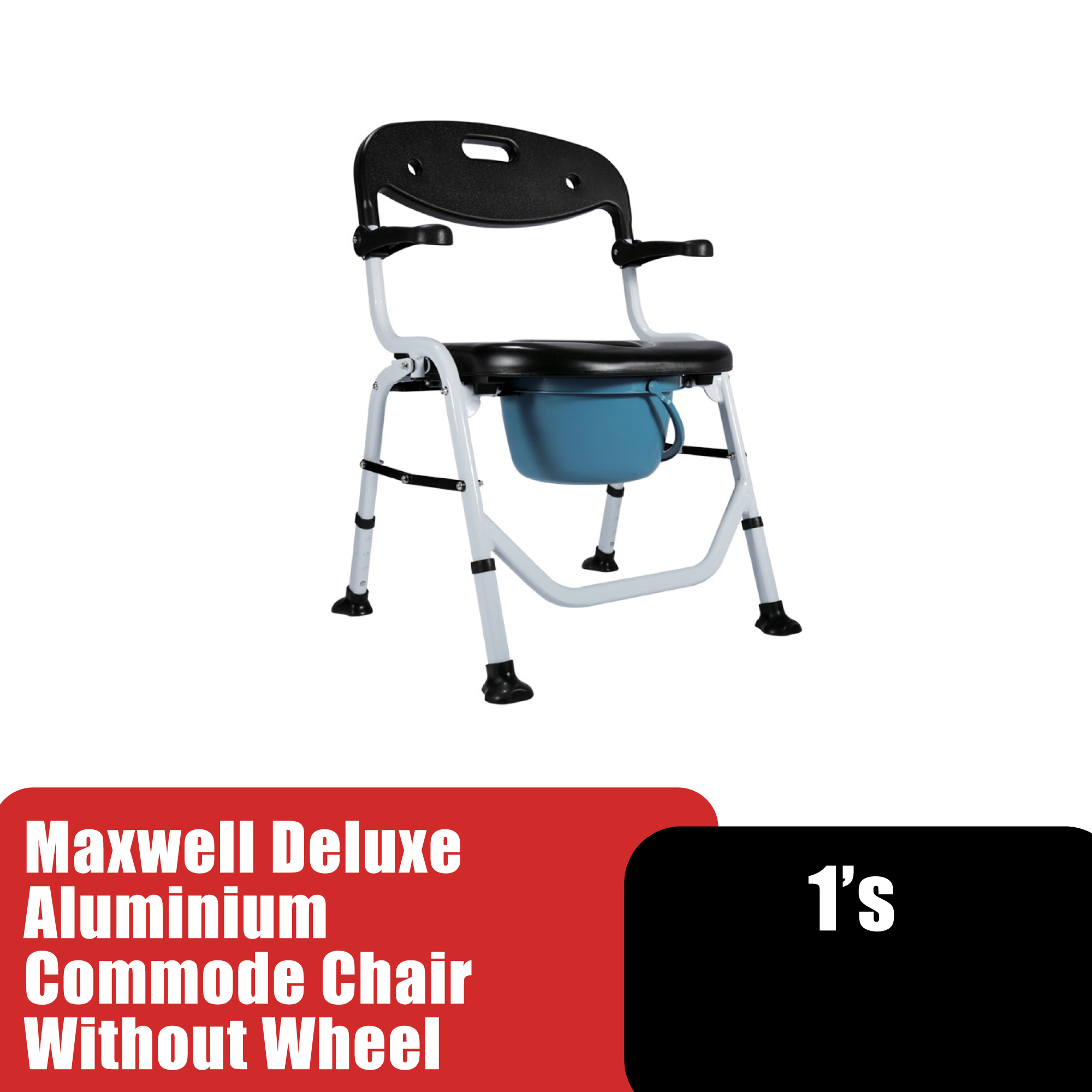 MAXWELL Deluxe Aluminium Commode Chair Without Wheel/Kerusi Tandas Duduk/Tongkat Kerusi/Tongkat 4 Kaki Pharmacy
